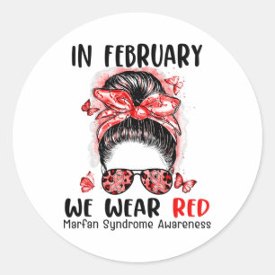 In February We Wear Red Messy Bun Marfan Syndrome Classic Round Sticker