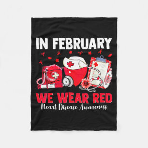 In February We Wear Red Nurse Life Heart Disease A Fleece Blanket
