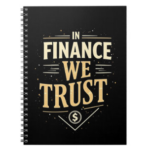 In Finance We Trust Notebook
