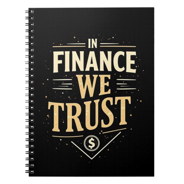 In Finance We Trust  Notebook (Front)