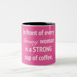 In Front Of Every Strong Woman Mug