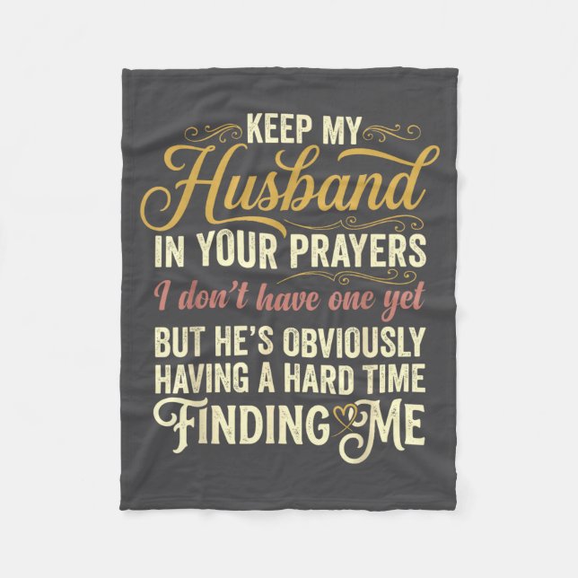 In Funny Keep Husband Prayers Saying Quote Fleece Blanket (Front)