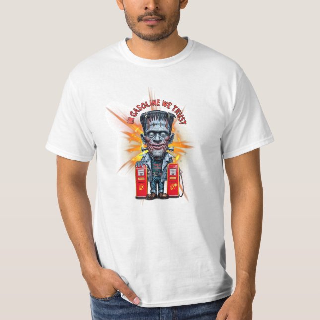 In Gasoline We Trust T-Shirt (Front)
