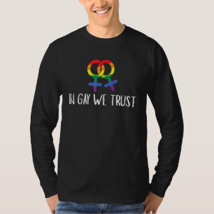 In Gay We Trust Pride Lesbian Flag Colours Queer D T-Shirt
