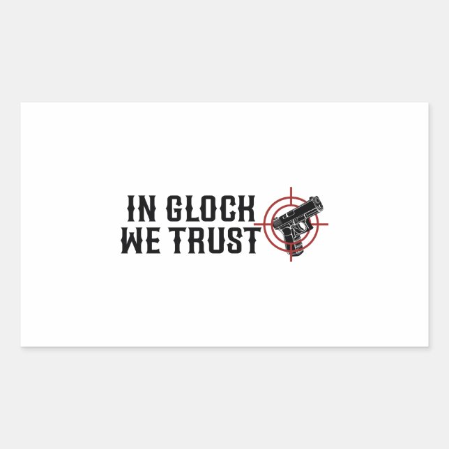 In glock we trust rectangular sticker (Front)