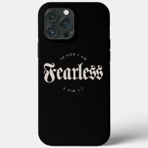 In God I am Fearless 2 Tim 1:7 Christian iPhone 13 Pro Max Case