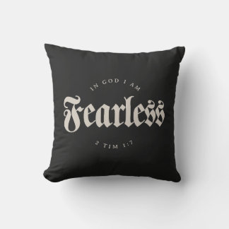 In God I am Fearless 2 Tim 1:7 Christian Cushion