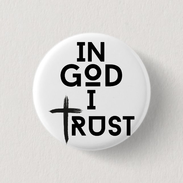 In God I Trust 3 Cm Round Badge (Front)