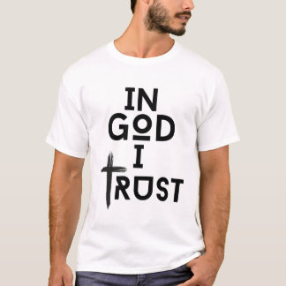 In God I Trust T-Shirt