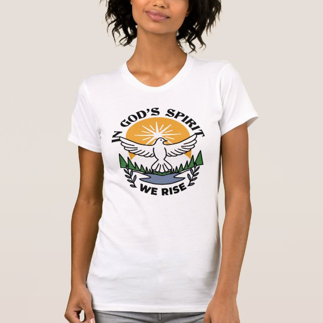 In God’s Spirit We Rise – Faith and Freedom T-Shirt (Front)