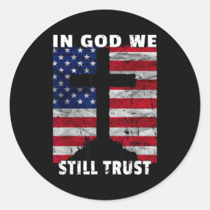 In God We Still Trust American Flag Usa 250th Birt Classic Round Sticker