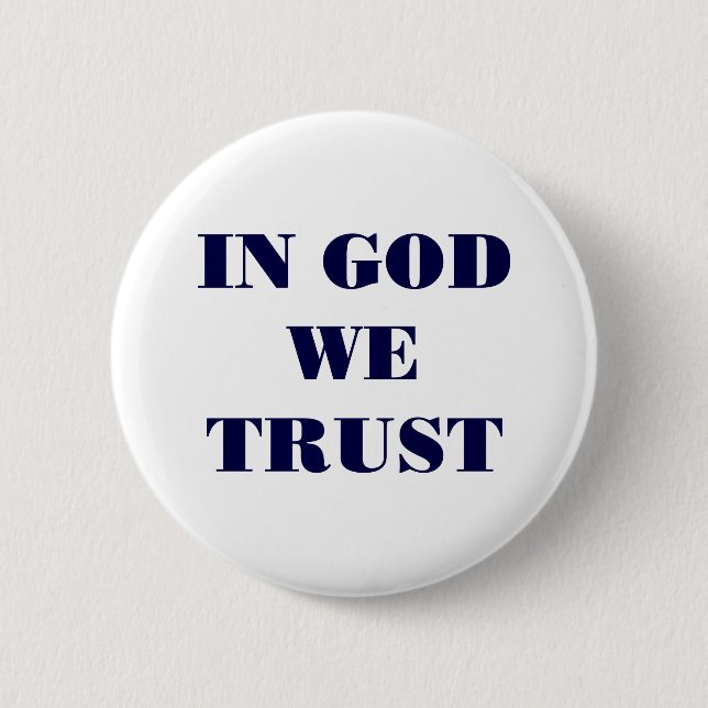 In God We Trust 6 Cm Round Badge (Front)