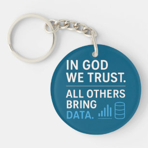 In God We Trust All Others Bring Data Lean Quote Key Ring