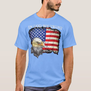 In God We Trust Bald Eagle Old Flag Patriotic T T-Shirt
