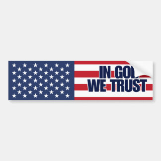 In GOD we trust bumper stickers 