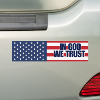 In GOD we trust bumper stickers 