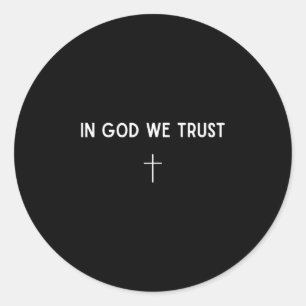 In God We Trust Cross Christian Faith Religious Sm Classic Round Sticker