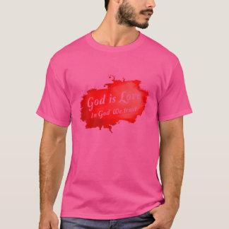 In God We Trust, God Is Love Premium-263 T-Shirt