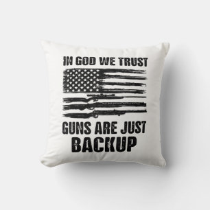 In God We Trust Guns Are Just Back Up America Cushion