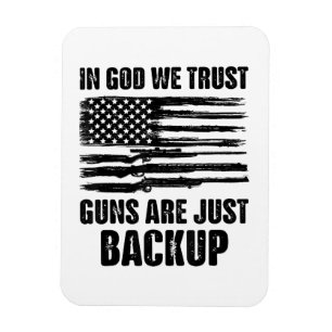 In God We Trust Guns Are Just Back Up America Magnet