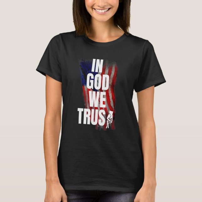 IN GOD WE TRUST NOT TEXAS SCHOOL FLAG RELIGIOUS FR T-Shirt (Front)