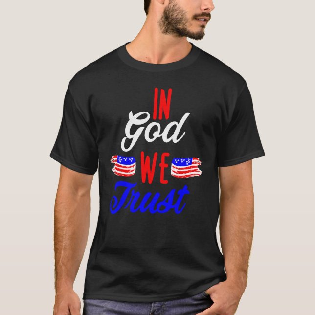 In God We Trust Patriotic Christian 4th of July US T-Shirt (Front)
