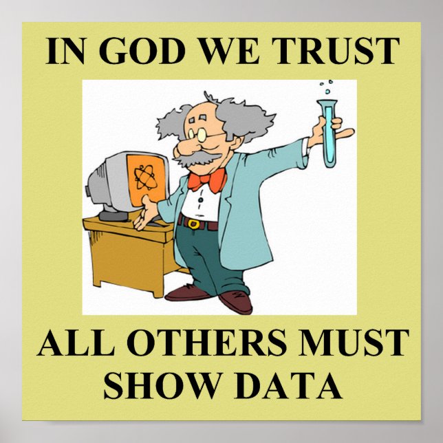 in god we trust science joke poster (Front)