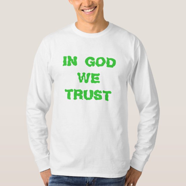 IN GOD WE TRUST T-Shirt (Front)