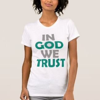 In God We Trust T-Shirt