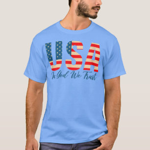 In God We Trust, USA Flag Art, Love Our Country  T-Shirt