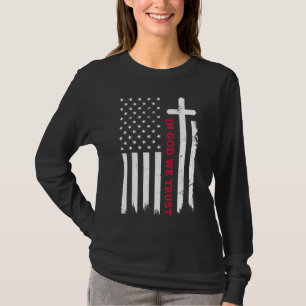 In God We Trust with Patriotic Vintage American Fl T-Shirt