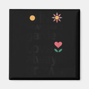 In Grandma’s Garden Love Grows Gardening Magnet
