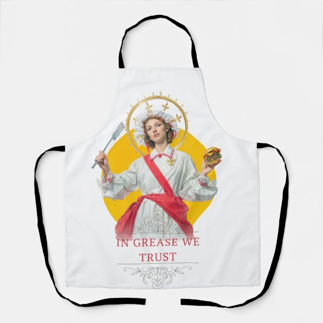 In Grease We Trust. Saint of the Kitchen  Apron (Front)