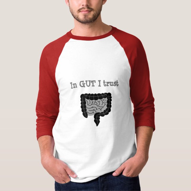 IN GUT I TRUST T-Shirt (Front)