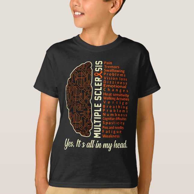 in Head Multiple Sclerosis Facts MS Awareness T-Shirt (Front)