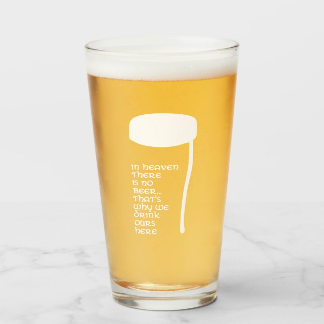 In Heaven there is no beer Glass (Front Filled)