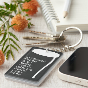 In Heaven there is no beer Key Ring