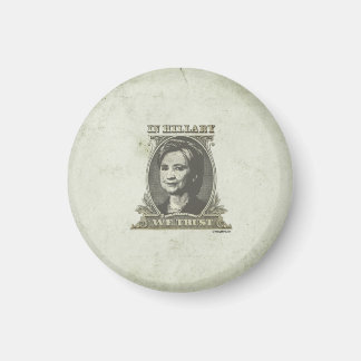 In Hillary We Trust Magnet
