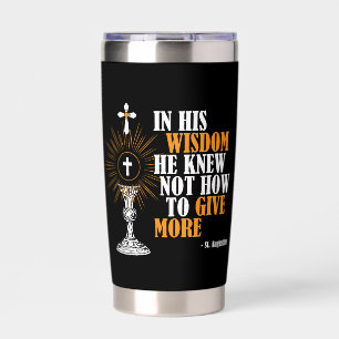 In His Wisdom St Augustine Quote Catholic Saint Insulated Tumbler
