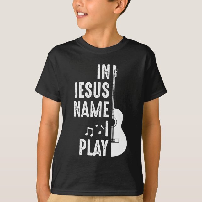 In Jesus Name Christian Guitar Player Guitarist T-Shirt (Front)