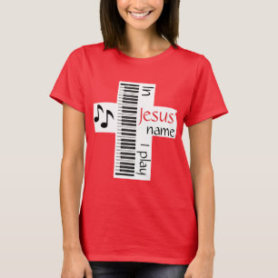 In Jesus' Name I Play T-Shirt