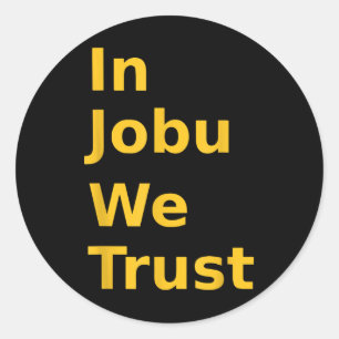 In Jobu We Trust Funny Hockey Fans Great For Fans  Classic Round Sticker