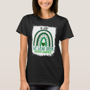 In June We Wear Green Ribbon Scoliosis Awareness M T-Shirt