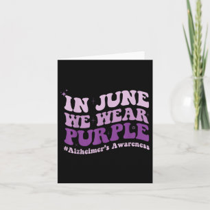 In June We Wear Purple Heimer Awareness Month Groo Card