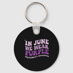 In June We Wear Purple Heimer Awareness Month Groo Key Ring