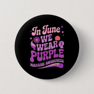 In June We Wear Purple Proud Migraine Headache Fig 6 Cm Round Badge