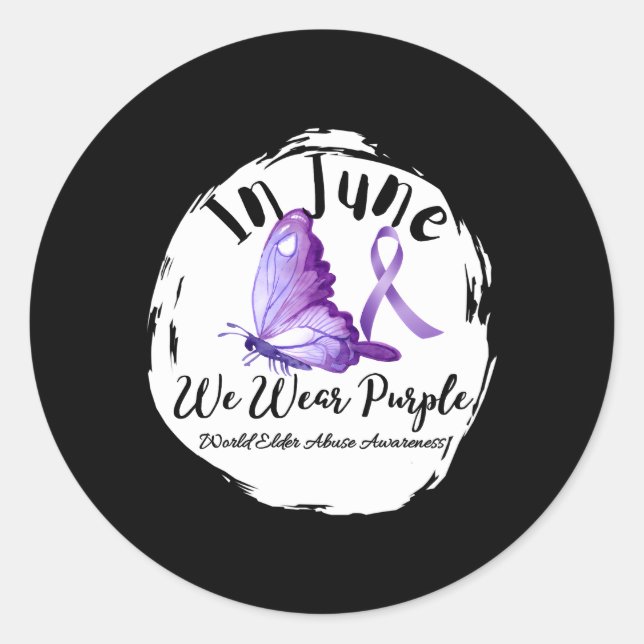 In June We Wear Purple World Elder Abuse Awareness Classic Round Sticker (Front)