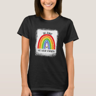 In June We Wear Rainbow Lgbt Pride Gay Month T-Shirt