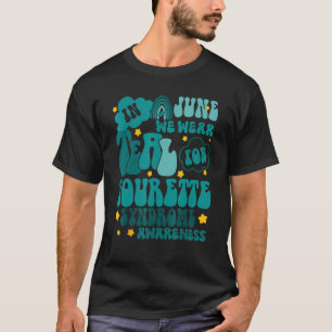 In June We Wear Teal For Tourette Syndrome Awarene T-Shirt