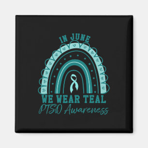In June We Wear Teal Ribbon Rainbow Warrior Ptsd A Magnet